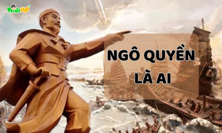 Ngô Quyền – tiểu sử, chiến tích và di sản