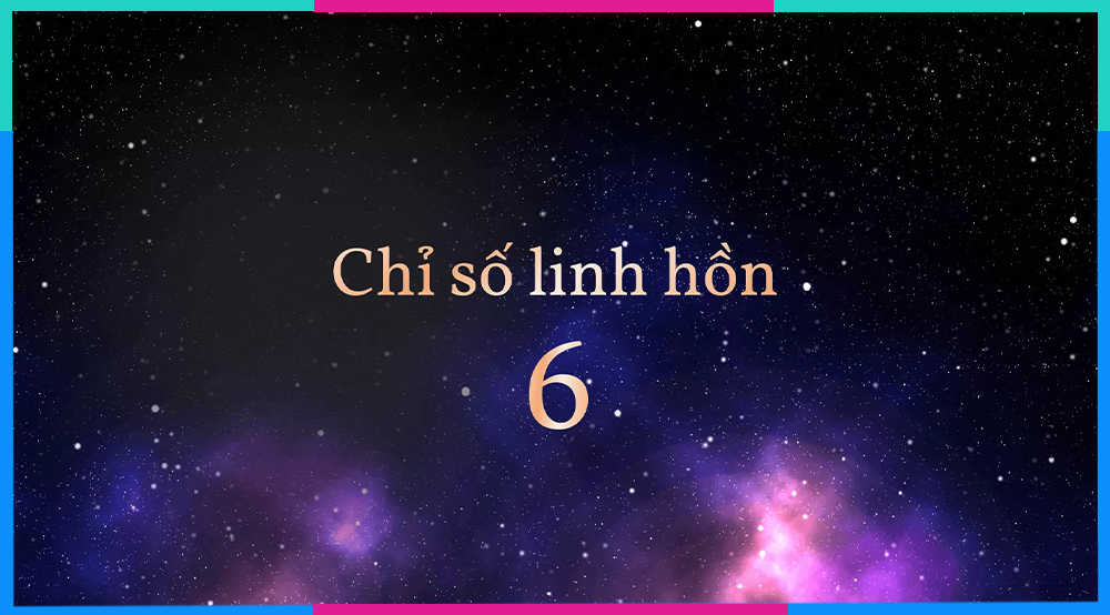 Giải mã những bí ẩn cực chi tiết về ý nghĩa thần số học số 6