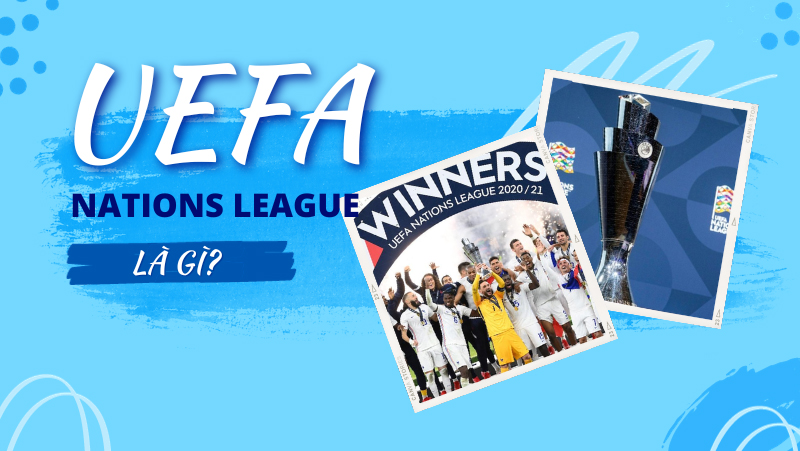 Định nghĩa giải đấu UEFA Nations League